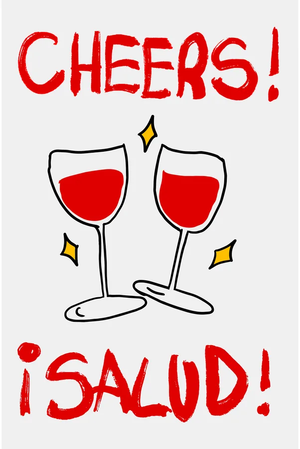 Cheers! ¡Salud!
